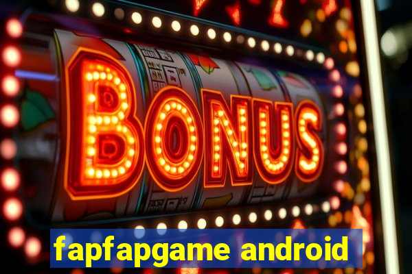 fapfapgame android